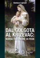 Dal Golgota al Krizevac - Gianluca Lopresti
