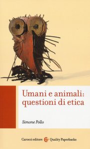 Copertina di 'Umani e animali: questioni di etica'