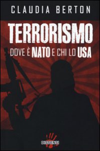 Copertina di 'Terrorismo dove  NATO e chi lo USA'