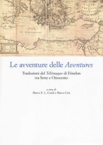 Copertina di 'Le avventure delle Aventures. Traduzioni del Tlmaque di Fnelon tra Sette e Ottocento'