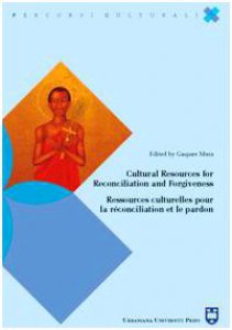 Copertina di 'Cultural resources for reconciliation and forgiveness. Ressources culturelles pour la rconciliation et le pardon'