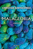 Malagloria - Bartolomeo Christian
