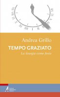 Tempo graziato - Andrea Grillo