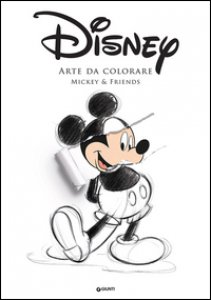 Mickey & Friends. Arte da colorare. Art therapy libro, Disney