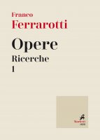 Opere. Ricerche. Volume 1 - Franco Ferrarotti