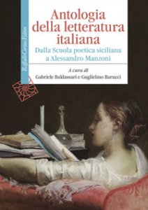 Copertina di 'Antologia della letteratura italiana. Dalla Scuola poetica siciliana a Alessandro Manzoni'
