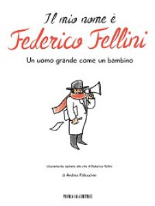 Copertina di 'Il mio nome  Federico Fellini'