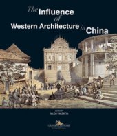 The influence of western architecture in China. Ediz. italiana e inglese