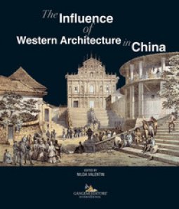 Copertina di 'The influence of western architecture in China. Ediz. italiana e inglese'