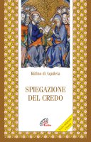Spiegazione del Credo - Rufino di Aquileia