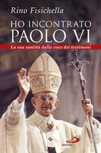 Copertina di 'Ho incontrato Paolo VI'