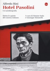Copertina di 'Hotel Pasolini. Un'autobiografia. Dietro le quinte del cinema italiano'