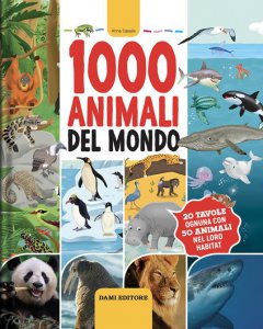 Copertina di '1000 animali del mondo'