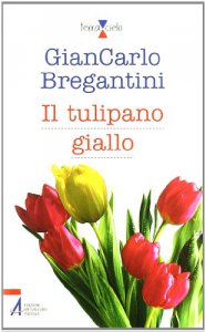 Copertina di 'Il tulipano giallo'