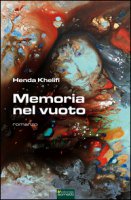 Memoria nel vuoto - Khelifi Henda