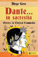 Dante... in sacrestia - Diego Goso