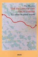 The falling of the great empire (La caduta del grande impero) - Manzoni Pier