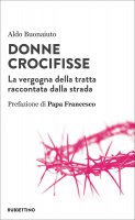 Donne crocifisse - Aldo Buonaiuto