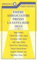 Essere ambasciatori presso la Santa Sede oggi vol.2 - A. Luciani