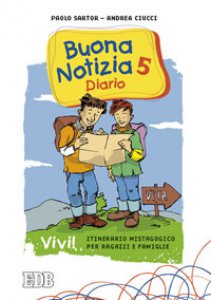 Copertina di 'Buona notizia 5. Vivi! Itinerario mistagogico per ragazzi e famiglie - Diario'