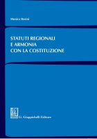 Statuti regionali e armonia con la Costituzione - Monica Rosini