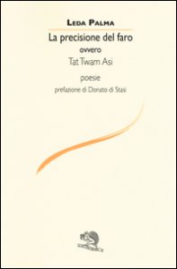 Copertina di 'La precisione del faro ovvero Tat Twam Asi'