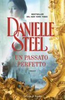 Un passato perfetto - Danielle Steel