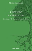 Creatore e creazione - Monfrinotti Matteo