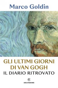 Copertina di 'Gli ultimi giorni di Van Gogh. Il diario ritrovato'