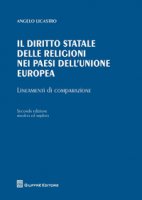 Il diritto statale delle religioni nei paesi dell'Unione Europea. Lineamenti di comparazione - Licastro Angelo