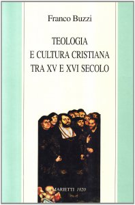Copertina di 'Teologia e cultura cristiana tra XV e XVI secolo'