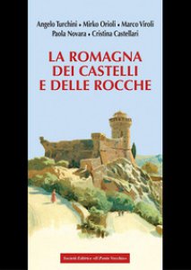 Copertina di 'La Romagna dei castelli e delle rocche'