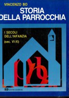 Storia della parrocchia. Volume 2 - Vincenzo Bo