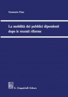 La mobilità dei pubblici dipendenti dopo le recenti riforme - Emanuela Fiata