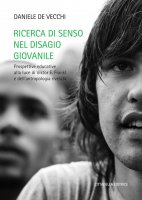 Ricerca di senso nel disagio giovanile - Daniele De Vecchi