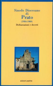 Copertina di 'Sinodo diocesano di Prato (1984-1989). Dichiarazioni e decreti'