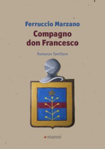 Copertina di 'Compagno don Francesco. Romanzo familiare'