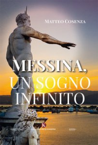 Copertina di 'Messina, un sogno infinito'