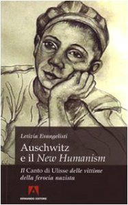 Copertina di 'Auschwitz e il New Humanism. Il Canto di Ulisse delle vittime della ferocia nazista'