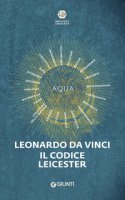 Leonardo da Vinci. Il codice Leicester - Laurenza Domenico
