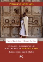 Indagini scientifiche sugli scritti di Maria Valtorta - Emilio Matricciani