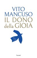 Il dono della gioia - Vito Mancuso