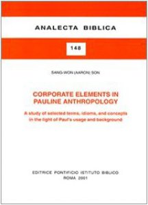 Copertina di 'Corporate Elements in Pauline Anthropology. A study of selected terms, idioms, and concepts in the light of Paul's usage and background'
