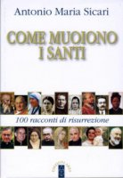 Come muoiono i santi - Antonio M. Sicari