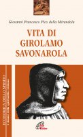Vita di Girolamo Savonarola - Gianfrancesco Pico della Mirandola