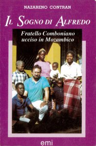 Copertina di 'Il sogno di Alfredo. Medico missionario ucciso in Mozambico nel 1992'