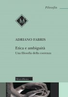 Etica e ambiguità - Fabris Adriano