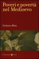 Poveri e povert nel Medioevo - Albini Giuliana