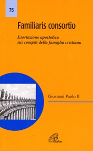 Copertina di 'Familiaris consortio. Esortazione apostolica di Giovanni Paolo II sui compiti della famiglia cristiana'
