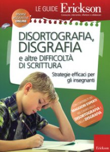 Copertina di 'Disortografia, disgrafia e altre difficolt di scrittura. Strategie efficaci per gli insegnanti'